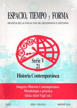 REVISTA  ESPACIO. TIEMPO Y FORMA. SERIE V 21. HISTORIA CONTEMPORNEA. IMAGEN E HISTORIA CONTEMPONEA...