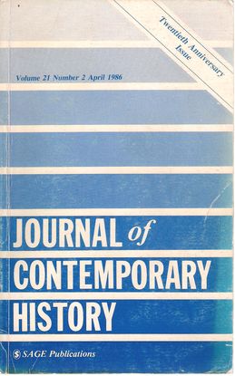 JOURNAL OF CONTEMPORARY HISTORY. VOL. 21 NUM. 2 APRIL 1986 . TWENTIETH ANNIVERSARY ISSUE