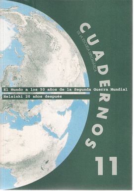 CUADERNOS DE LA ESCUELA DIPLOMATICA 11. EL MUNDO A LOS 50 A�OS DE LA SEGUNDA GUERRA MUNDIAL. HELSINKI 20 A�OS DESPU�S