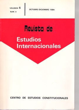 REVISTA DE ESTUDIOS INTERNACIONALES. VOL. 5, N. 4, OCTUBRE-DICIEMBRE 1984