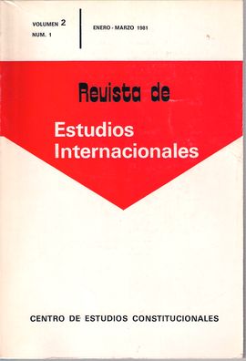 REVISTA DE ESTUDIOS INTERNACIONALES, VOL. 2, N. 1, ENERO-MARZO 1981
