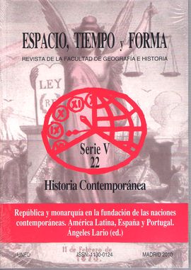 REVISTA  ESPACIO. TIEMPO Y FORMA. SERIE V 22. HISTORIA CONTEMPORNEA. REPUBLICA Y MONARQUA EN LA FUNDACIN DE LAS NACIONES CONTEMPORANEAS. AMERICA Y 