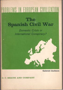 PROBLEMS IN EUROPEAN CIVILIZATION. THE SPANISH CIVIL WAR