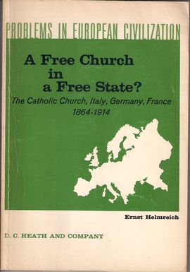 PROBLEMS IN EUROPEAN CIVILIZATION. A FREE CHURCH IN A FREE STATE?