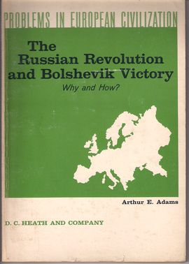 PROBLEMS IN EUROPEAN CIVILIZATION. THE RUSSIAN REVOLUTION AND BOLSHEVIK VICTORY