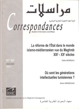 CORRESPONDANCES. NM. 66, MAI-JUIN, 2001. LA RFORME DE LTAT. MONDE ISLAMO-MDITERRANEN (XIXE-XXE SICLES)/ O SONT LES GNRATIONS INTELLECTUELLES