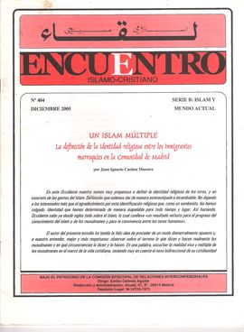 ENCUENTRO ISLAMO-CRISTIANO. NUM. 404, DIC. 2005. SERIE B: ISLAM Y MUNDO ACTUAL/ UN ISLAM MLTIPLE. LA DEFINICIN DE LA IDENTIDAD RELIGIOSA ENTRE LOS I