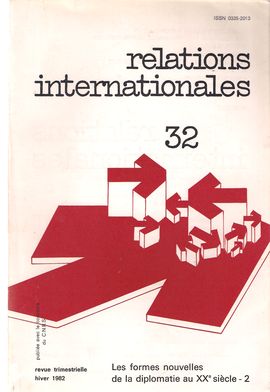 RELATIONS INTERNATIONALES. NUM. 32, HIVER1982. LES FORMES NOUVELLES DE LA DIPLOMATIE AU XIXE SICLE -2