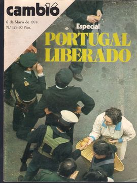 CAMBIO 16. ESPECIAL. NUM. 129-30, 6 MAYO 1974. PORTUGAL LIBERADO