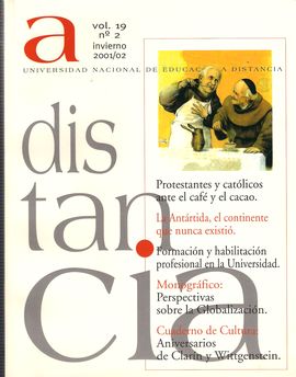A DISTANCIA, VOL. 19, INVIERNO 2001/02. PROTESTANTES Y CATLICOS ANTE EL CAF Y EL CACAO/ LA ANTRTIDA/  FORMACIN PROFESIONAL-UNIVERSIDAD/ GLOBALIZAC