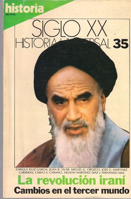 HISTORIA UNIVERSAL. SIGLO XX, NUM. 35. REVOLUCI�N IRAN�/ TERCER MUNDO/ SAHARA/ �FRICA AUSTRAL/ REVOLUCI�N ET�OPE/ SOCIALISMOS AFRICANOS/... EL NUEVO I