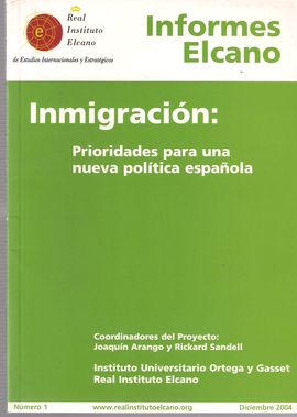 INFORMES ELCANO. DICIEMBRE, 2004. INMIGRACIN: PRIORIDADES PARA UNA NUEVA POLTICA ESPAOLA