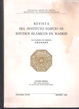 REVISTA DEL INSTITUTO EGIPCIO DE ESTUDIOS ISLMICOS EN MADRID. VOL. ESPECIAL, XXVIII, 1966. LAS CIUDADES DE AL-ANDALUS: GRANADA