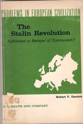 PROBLEMS IN EUROPEAN CIVILIZATION. THE STALIN REVOLUTION. FULFILLMENT OR BETRAYAL OF COMMUNISM?