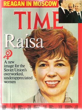 TIME. N. 23, JUNE 6, 1988/ REAGAN IN MOSCOW. RAISA, A NEW IMAGE FOR THE SOVIET UNION'S OVERWORKED, UNDERAPPRECIATED WOMEN/..