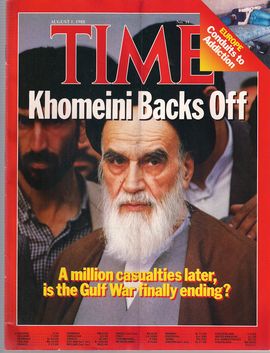 TIME. N. 31, AUGUST 1, 1988/ KHOMEINI BACKS OFF/ A MILLION CASUALITIES LATER, IS THE GULF WAR FINALLY ENDING?/ EUROPE. CONDUITS TO ADDICTION/...