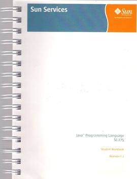 JAVA (TM) PROGRAMMING LANGUAGE SL-275. STUDENT WORK BOOK. REVISION F.1