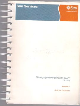 EL LENGUAJE DE PROGRAMACIN JAVA (TM) SL-275. GUA DEL ESTUDIANTE. REVISIN F