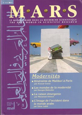 MARS. LE MONDE ARABE DANS LA RECHERCHE SCIENTIFIQUE. N. 10-11., 1999: LIMAGE DE LOCCIDENT DANS LE MONDE ARABE;  LES MONDES DE LA MODERNIT...