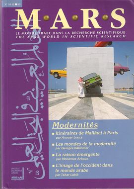 MARS. LE MONDE ARABE DANS LA RECHERCHE SCIENTIFIQUE. N. 10-11., 1999: L�IMAGE DE L�OCCIDENT DANS LE MONDE ARABE;  LES MONDES DE LA MODERNIT�...
