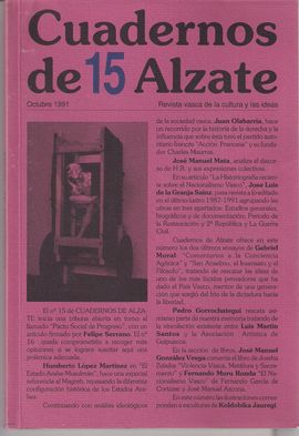 CUADERNOS DE ALZATE. N. 15, OCTUBRE 1991: EL ESTADO RABE-MUSULMN: ESPECIAL REFERENCIA AL MAGREB; HISTORIA IDEOLGICA DE LA DERECHA VASCA; HISTORIOGR