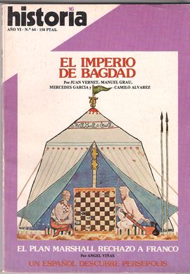 HISTORIA 16. AO VI, N. 64, AGOSTO 1981. EL IMPERIO DE BAGDAD; EL PLAN MARSHALL RECHAZ A FRANCO; UN ESPAOL DESCUBRE PERSPOLIS...