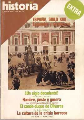 HISTORIA 16. EXTRA XII, AO IV, DIC. 1979. ESPAA, SIGLO XVIII; UN SIGLO DECADENTE?; HAMBRE, PESTE Y GUERRA; EL CONDE-DUQUE DE OLIVARES; CULTURA DE L