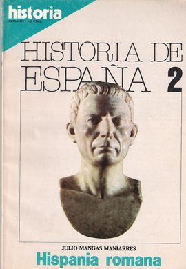 HISTORIA 16. EXTRA XIV, JUNIO 1980. HISTORIA DE ESPA�A 2. HISPANIA ROMANA; CONQUISTA; ORGANIZACI�N; RELIGI�N Y CULTURA...
