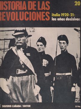 HISTORIA DE LAS REVOLUCIONES. NUM. 20. ITALIA, 1920-21: LOS A�OS DECISIVOS