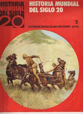 HISTORIA MUNDIAL DEL SIGLO XX,  NUM. 2, 1971. EXPANSI�N DE ESTADOS UNIDOS; LA GUERRA B�ER