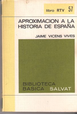APROXIMACIN A LA HISTORIA DE ESPAA. LIBRO RTV 57