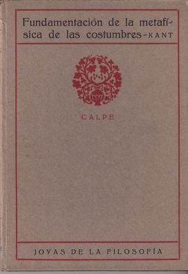 FUNDAMENTACI�N DE LA METAF�SICA DE LAS COSTUMBRES