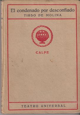 EL CONDENADO POR DESCONFIADO