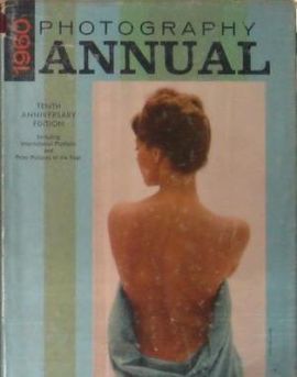 1960 PHOTOGRAPHY ANNUAL TENTH ANNIVERSARY EDITION. INCLUDING INTERNATIONAL PORTFOLIO AND PRIZE PICTURES OF THE YEAR.