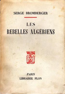 LES REBELLES ALGRIENS