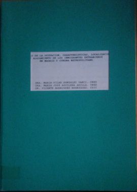 ESTUDIO DE LA OCUPACION, CARACTERISTICAS, LOCALIZACIN Y ALOJAMIENTO DE LOS INMIGRANTES EXTRANGEROS  EN MADRID Y CORONA METROPOLITANA