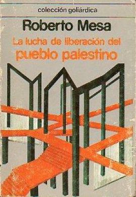 LA LUCHA DE LIBERACIN DEL PUEBLO PALESTINO.