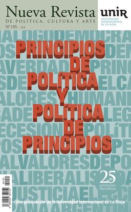 NUEVA REVISTA DE POLITICA, CULTURA Y ARTE. UNIR.  N 155. PRINCIPIOS DE POLITICA Y POLÍTICA DE PRINCIPIOS