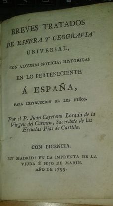 BREVES TRATADOS DE ESFERA Y GEOGRAFA UNIVERSAL : CON ALGUNAS NOTICIAS HISTORICAS EN LO PERTENECIENTE  ESPAA, PARA INSTRUCCION DE LOS NIOS