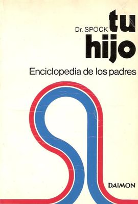 TU HIJO. ENCICLOPEDIA DE LOS PADRES