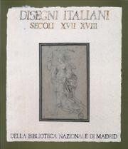DISEGNI ITALIANI DEI SECOLI XVII E XVIII DELLA BIBLIOTECA NAZIONALE DI MADRID
