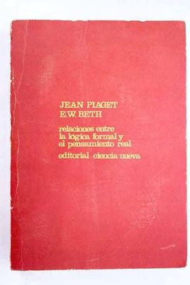 RELACIONES ENTRE LA LGICA FORMAL Y EL PENSAMIENTO REAL.