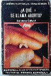 A QU SE LLAMA ABORTO?