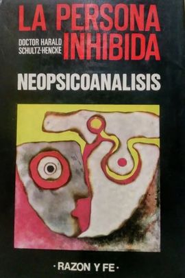 LA PERSONA INHIBIDA MANUAL DE NEOPSICOANLISIS