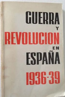 GUERRA Y REVOLUCIN EN ESPAA 1936 - 1939. TOMO III