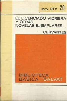 EL LICENCIADO VIDRIERA Y OTRAS NOVELAS EJEMPLARES