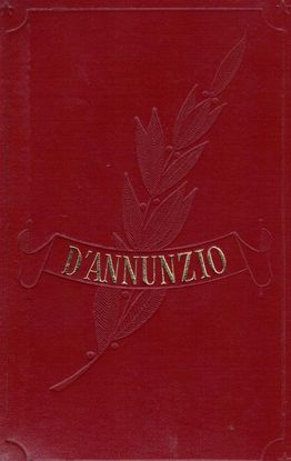 GABRIEL D'ANNUNZIO. EL FUEGO. EL INOCENTE. EL PLACER. EL TRIUNFO DE LA MUERTE. LAS VIRGENES DE LAS ROCAS
