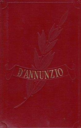 GABRIEL D'ANNUNZIO. EL FUEGO. EL INOCENTE. EL PLACER. EL TRIUNFO DE LA MUERTE. LAS VIRGENES DE LAS ROCAS