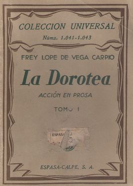 LA DOROTEA. ACCION EN PROSA TOMO I