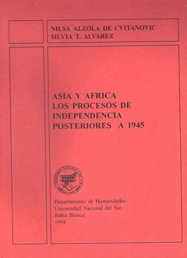 ASIA Y AFRICA LOS PROCESOS DE INDEPENDENCIA POSTERIORES A 1945